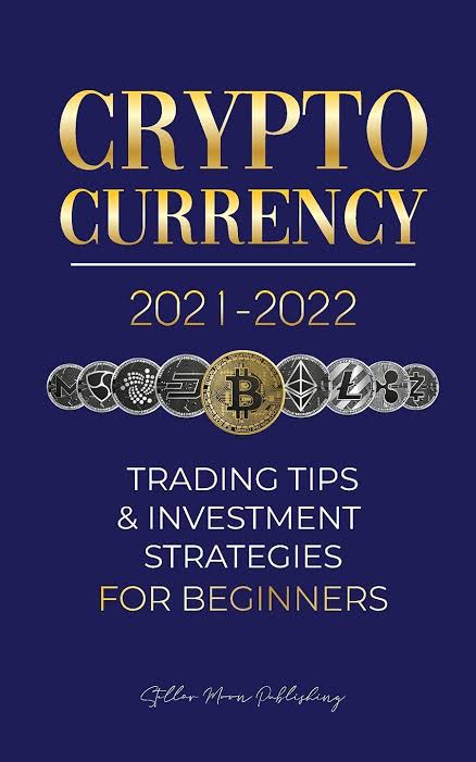 Cryptocurrency Trading Your Comprehensive Guide to Understanding the Field 2022