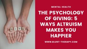 Giving for happiness: the science behind altruism and well-being