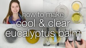 Prepare a relaxing eucalyptus and mint balm