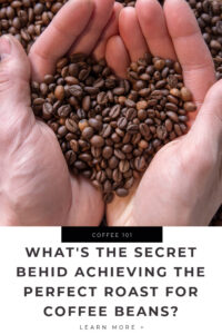 Whats-the-Secret-Behind-Achieving-the-Perfect-Roast-for-Coffee-Beans-tips